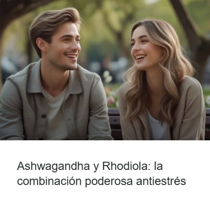ashwagandha y Rhodiola